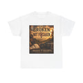 Broken But Not Forsaken — Brave Hearts Country Gospel T-Shirt