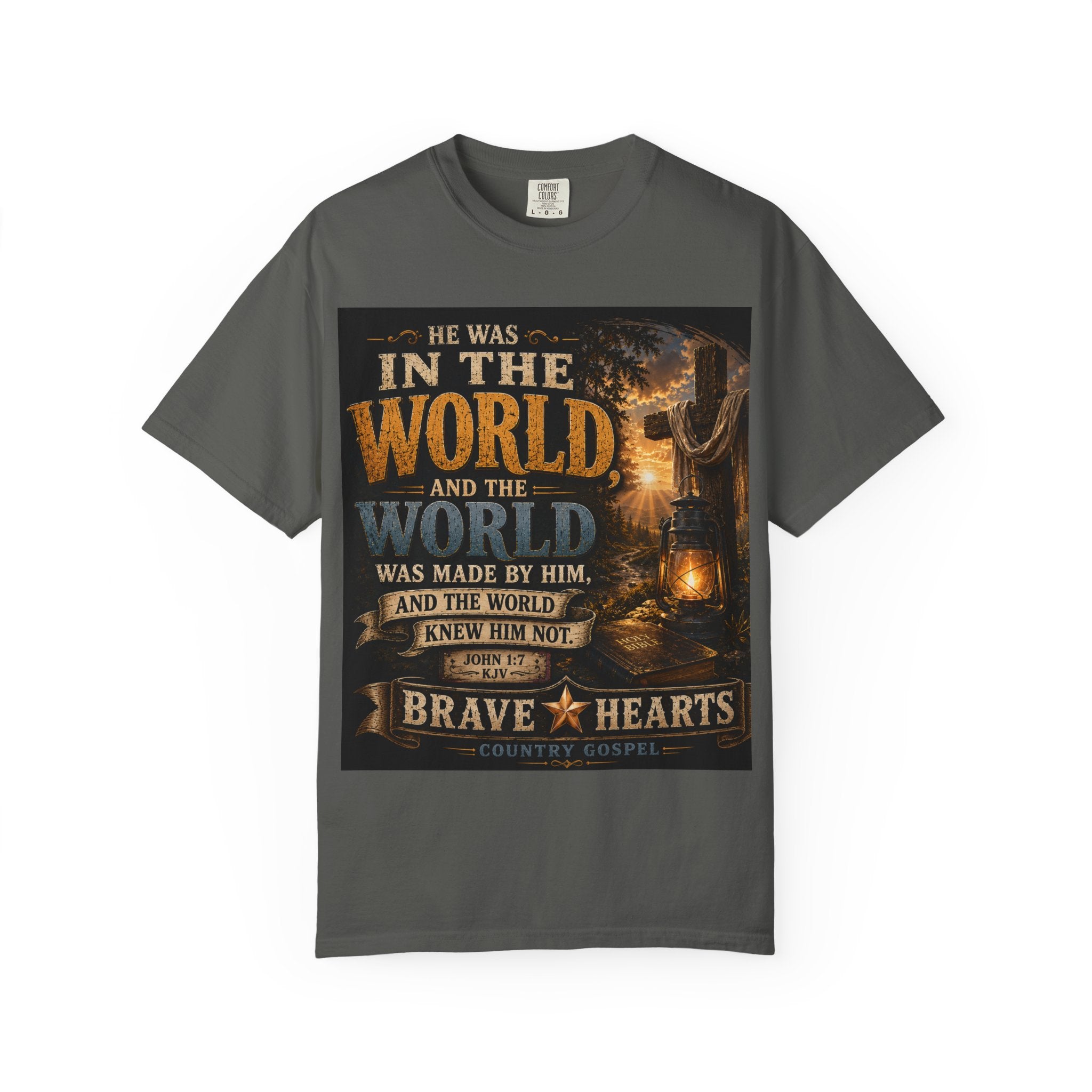 He Was In The World — Brave Hearts Country Gospel T-Shirt