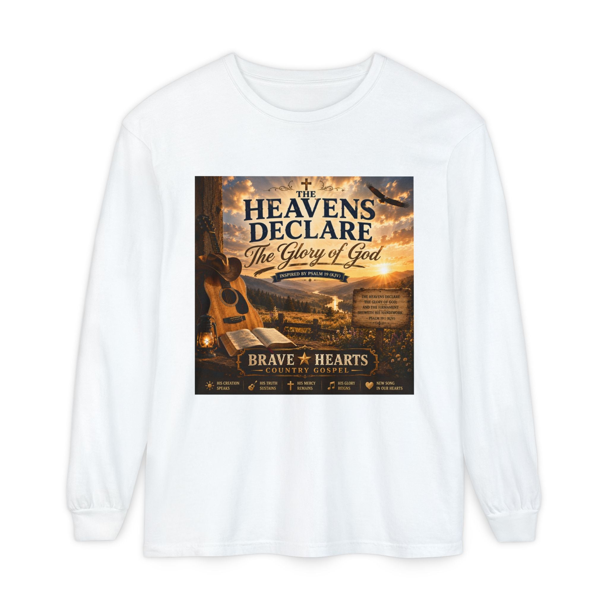 The Heavens Declare the Glory of God — Brave Hearts Country Gospel Long Sleeve Tee