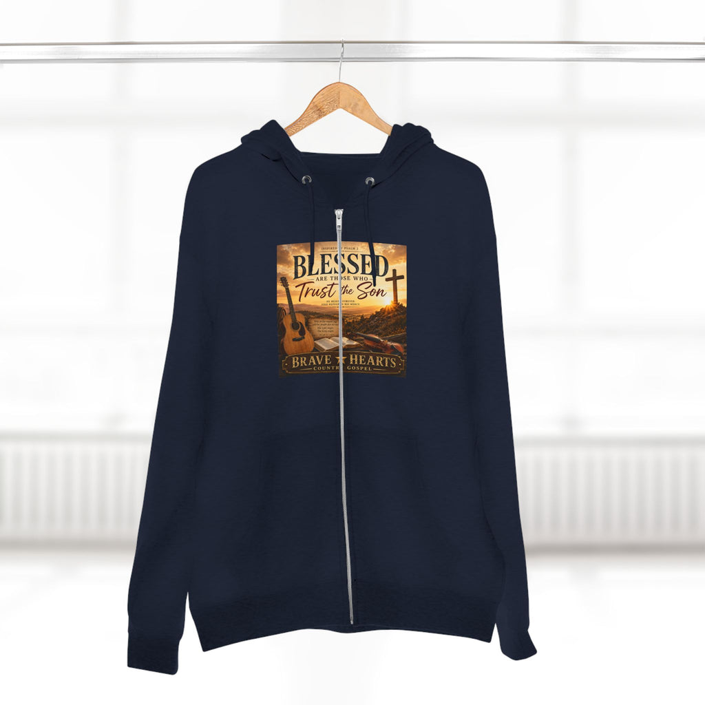 Blessed Are Those Who Trust The Son - Brave Hearts Country Gospel ZIP Hoodie