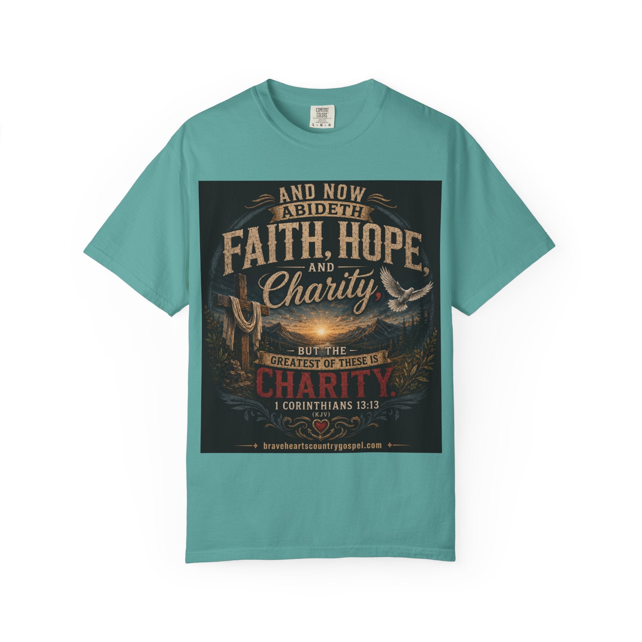 Faith, Hope, and Charity — Brave Hearts Country Gospel T-Shirt