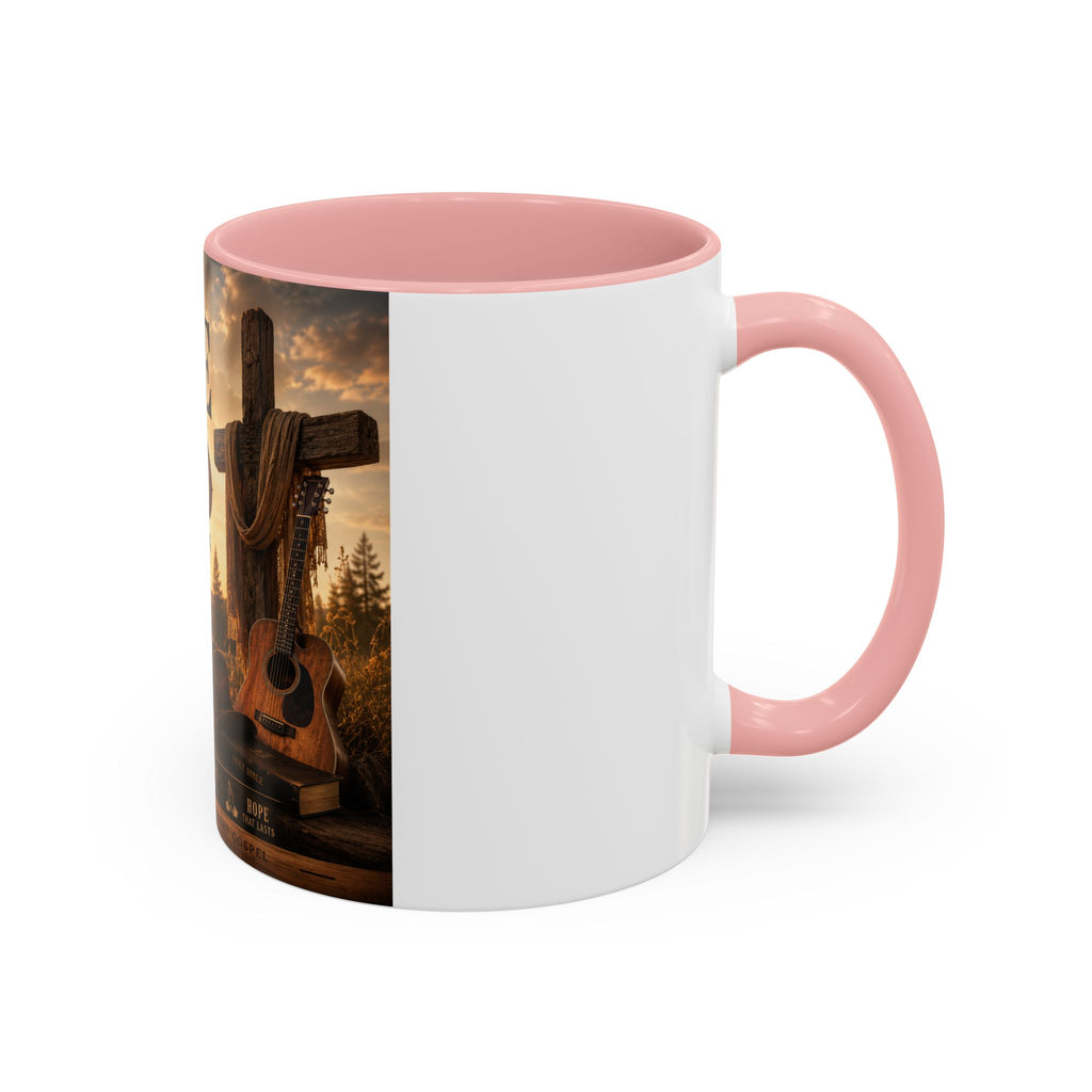 HOPE IN GOD YOU ARE STILL MY SONG - Brave Hearts Country Gospel  Mug (11/15 oz)