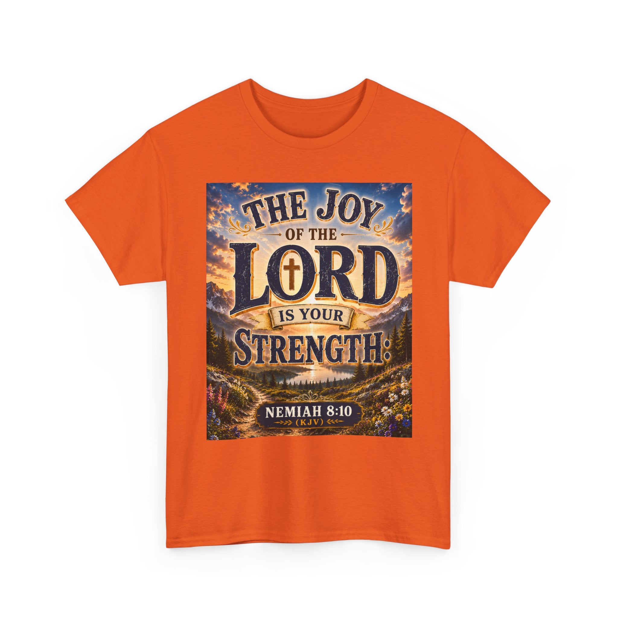 The Joy of the Lord Is My Strength — Brave Hearts Country Gospel T-Shirt