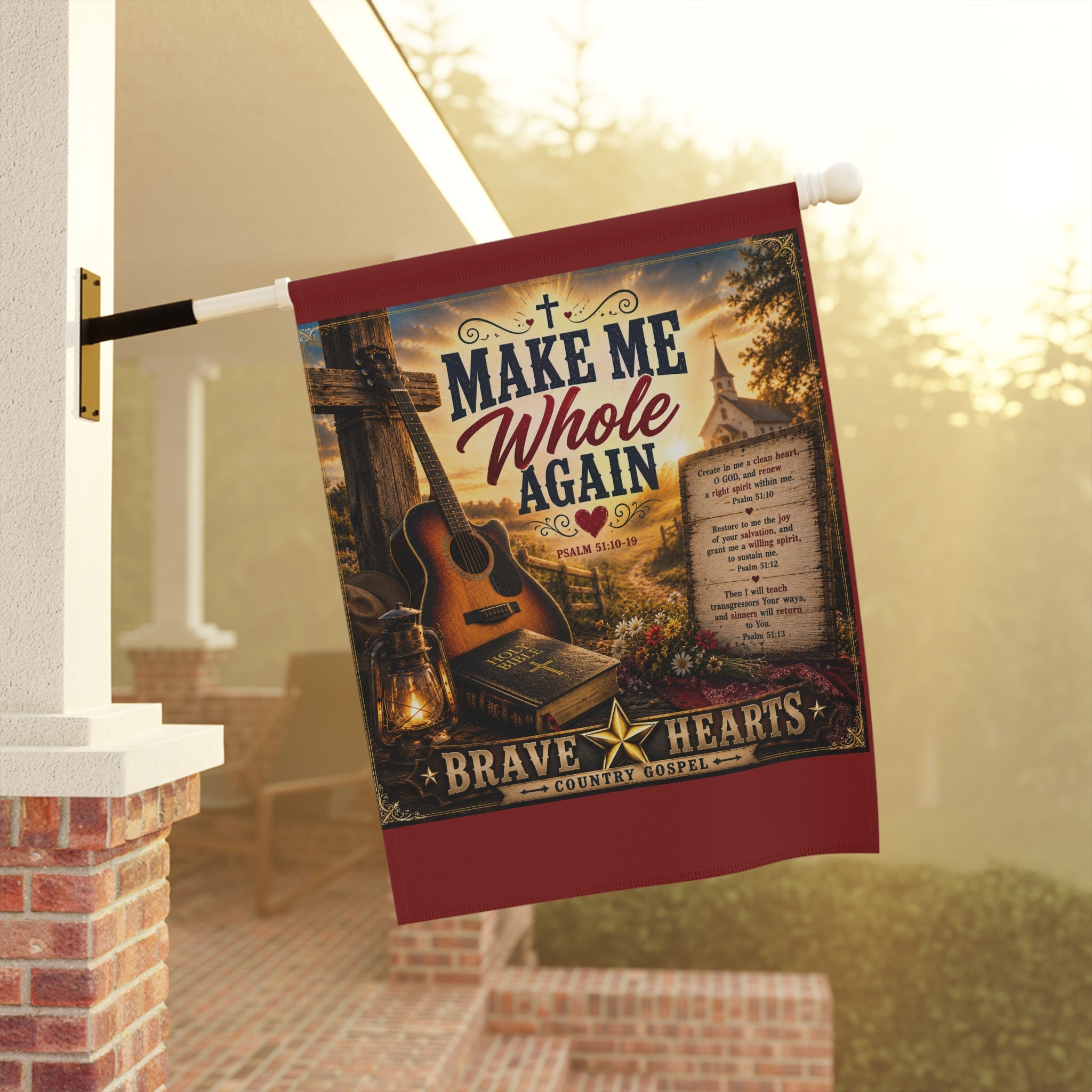 Make Me Whole Again — Brave Hearts Country Gospel Garden Flag