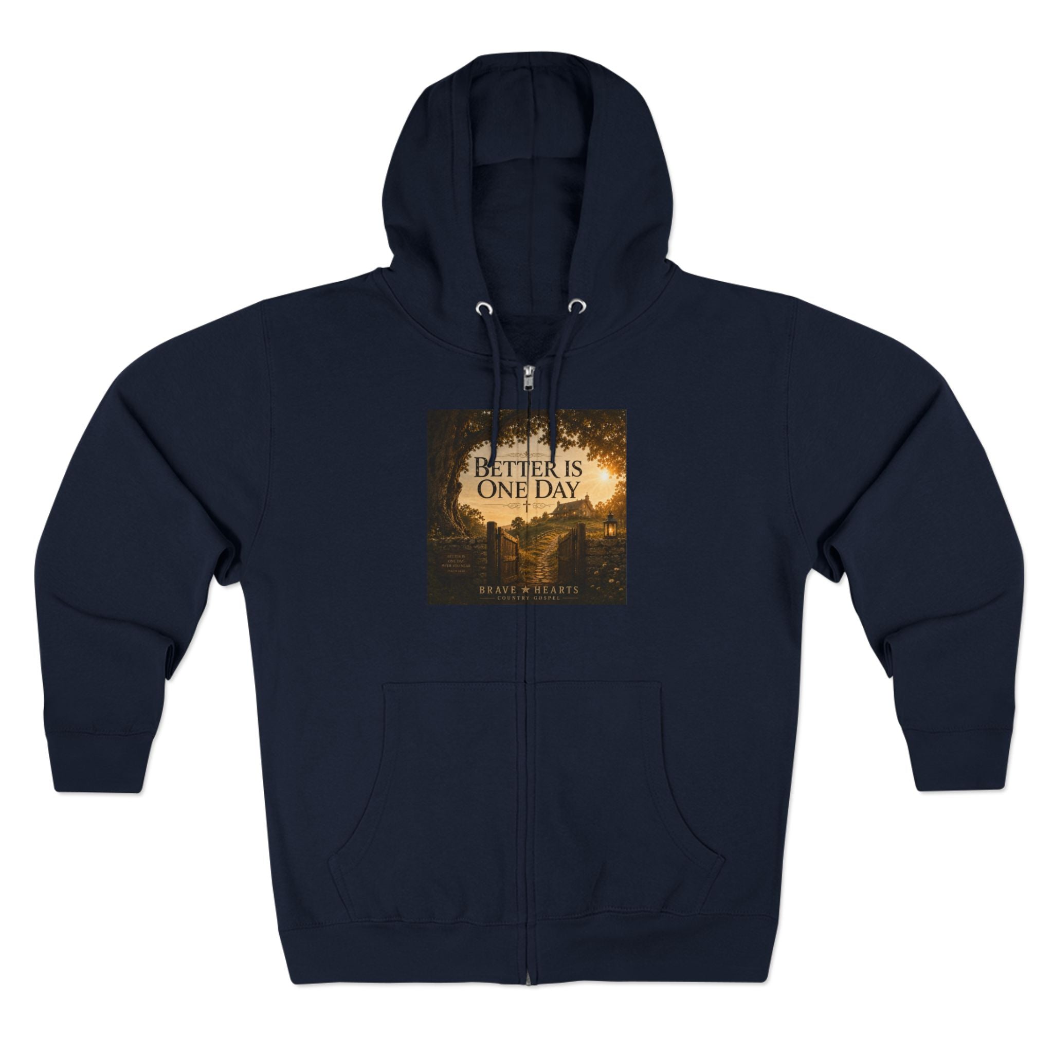 Better Is One Day - Brave Hearts Country Gospel Hoodie