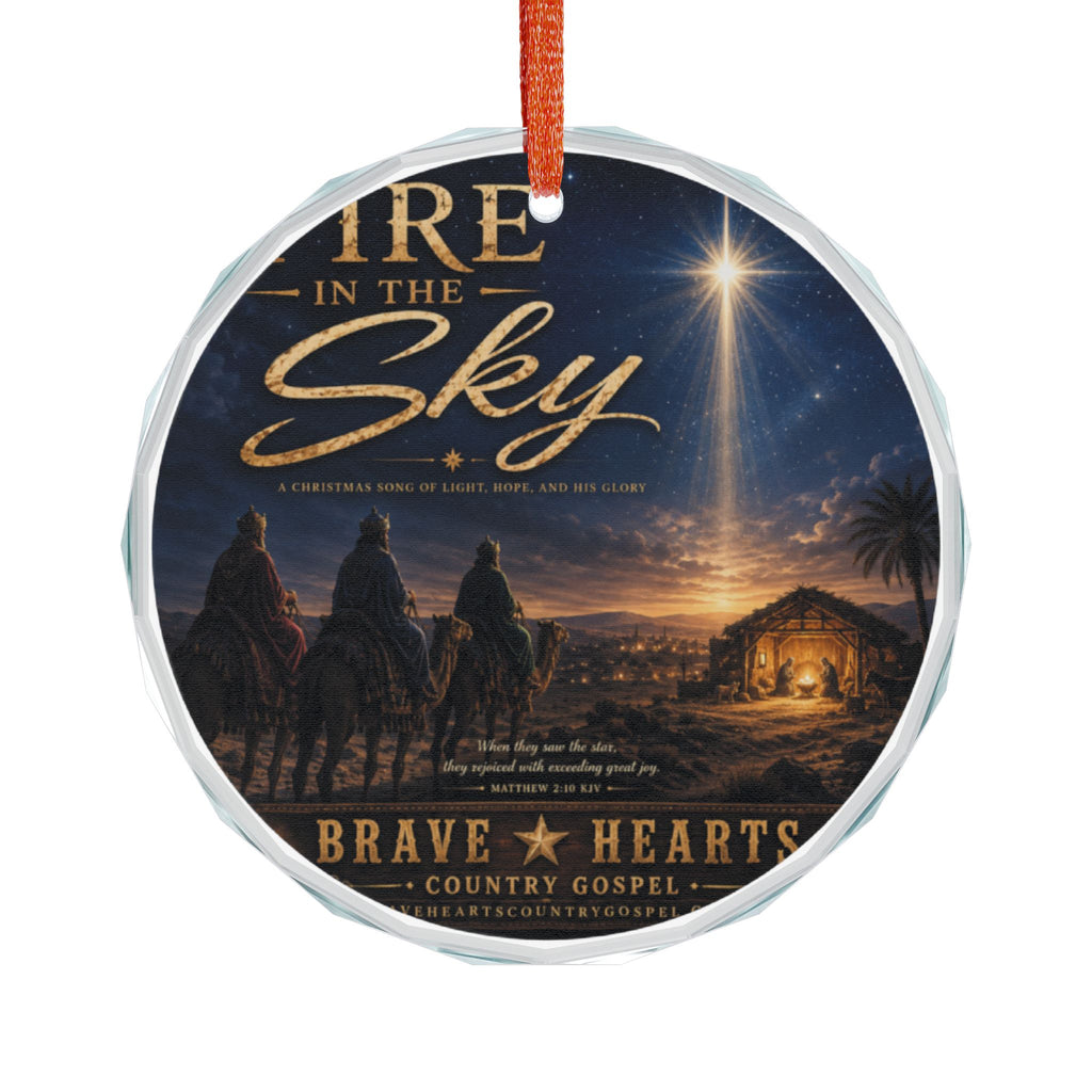 Fire in the Sky — Brave Hearts Country Gospel Glass Ornament