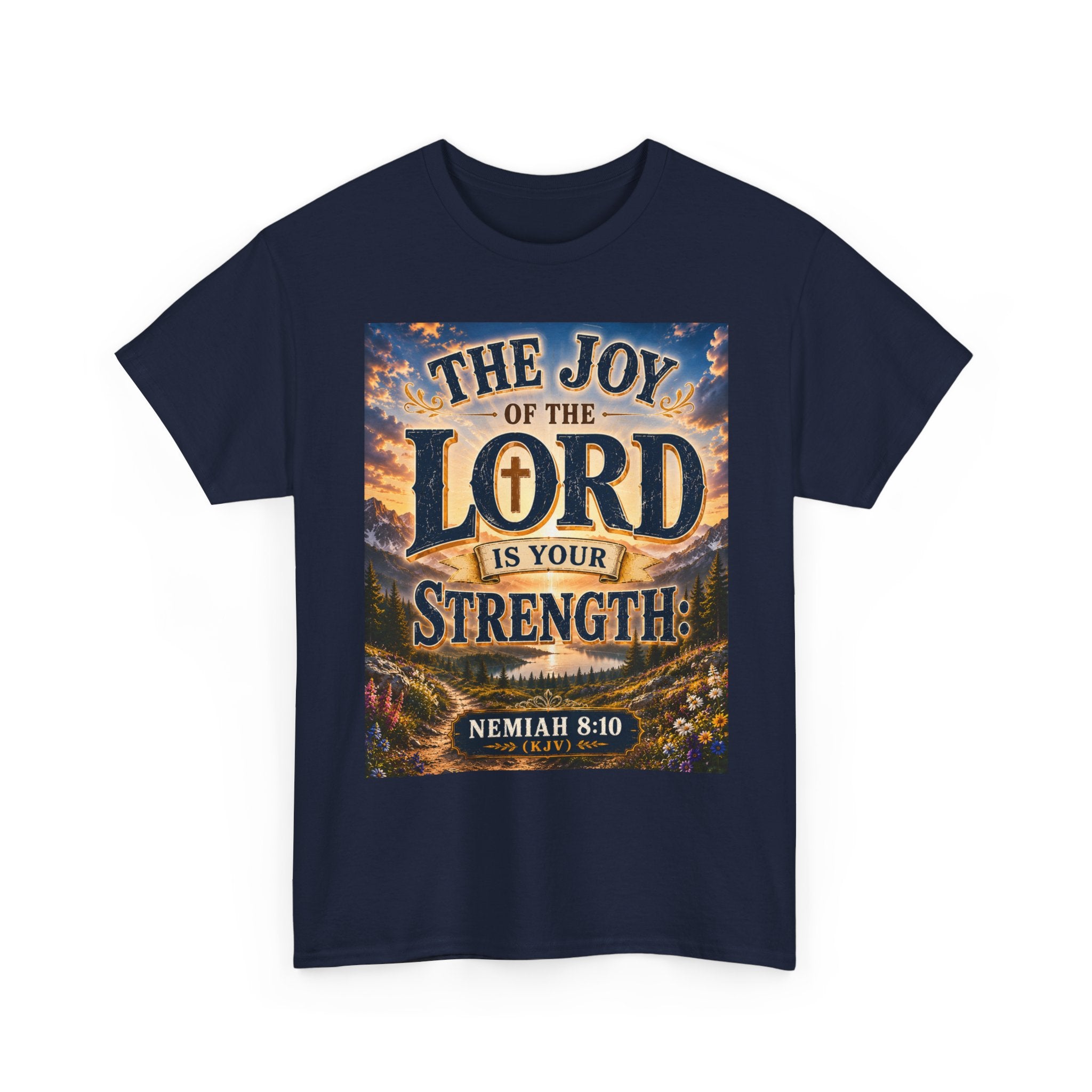 The Joy of the Lord Is My Strength — Brave Hearts Country Gospel T-Shirt