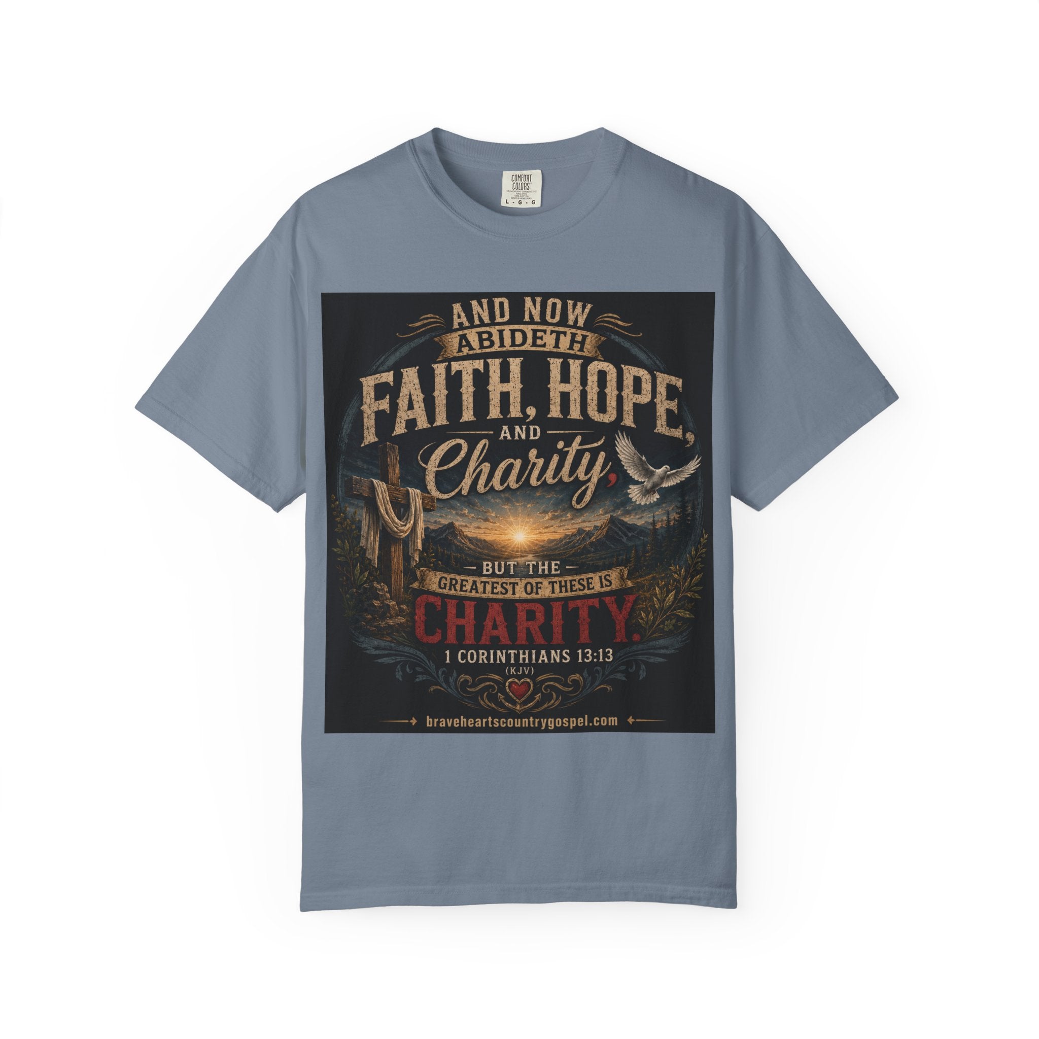 Faith, Hope, and Charity — Brave Hearts Country Gospel T-Shirt