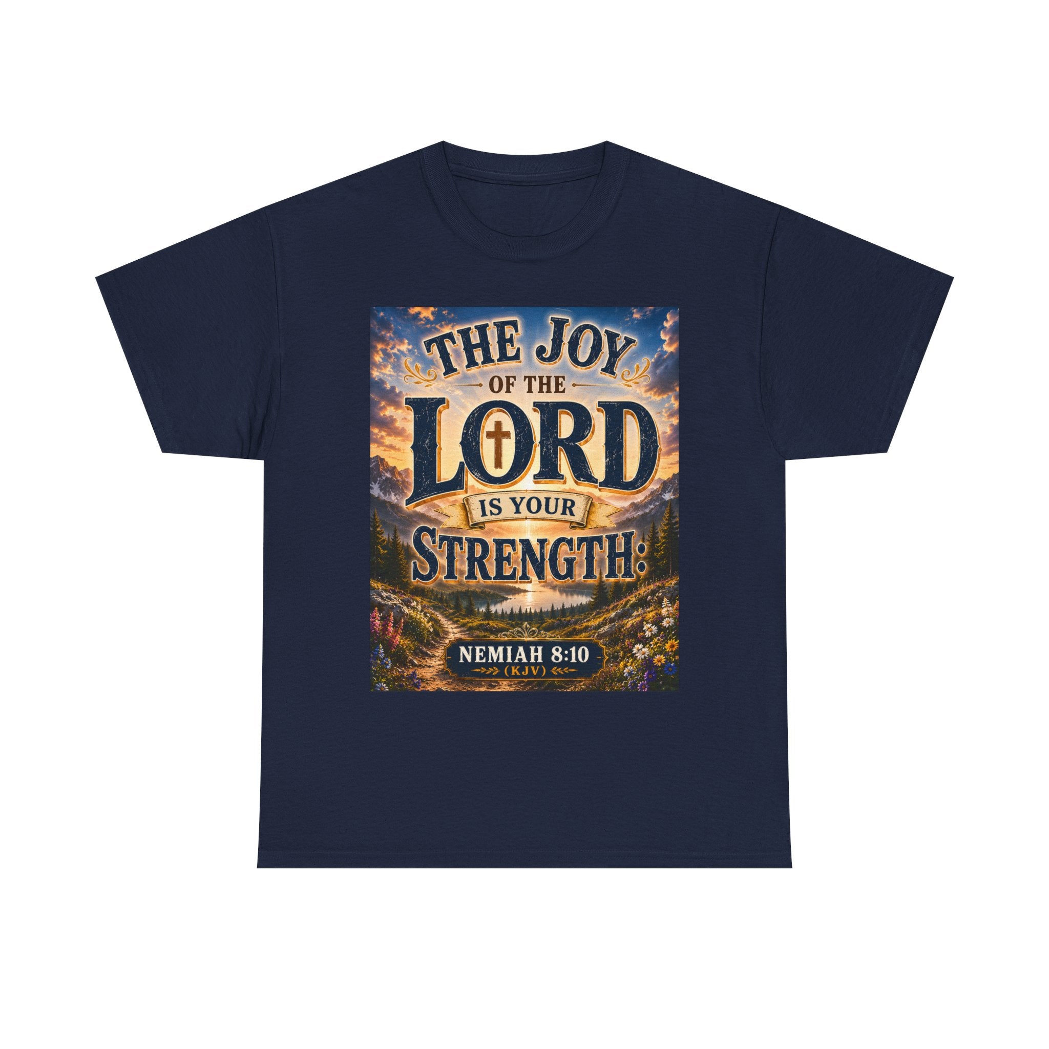 The Joy of the Lord Is My Strength — Brave Hearts Country Gospel T-Shirt