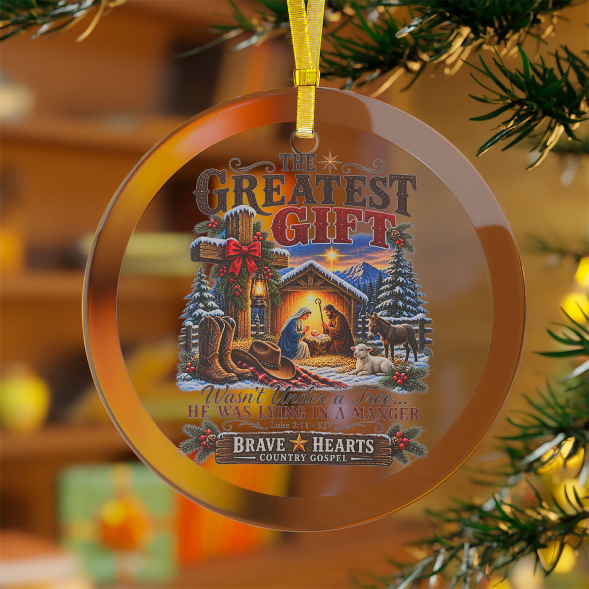 The Greatest Gift - Brave Hearts Country Gospel Glass Christmas Ornaments