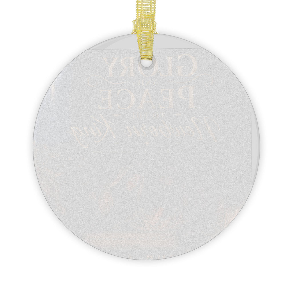Glory and Peace to the Newborn King — Brave Hearts Country Gospel Glass Ornaments