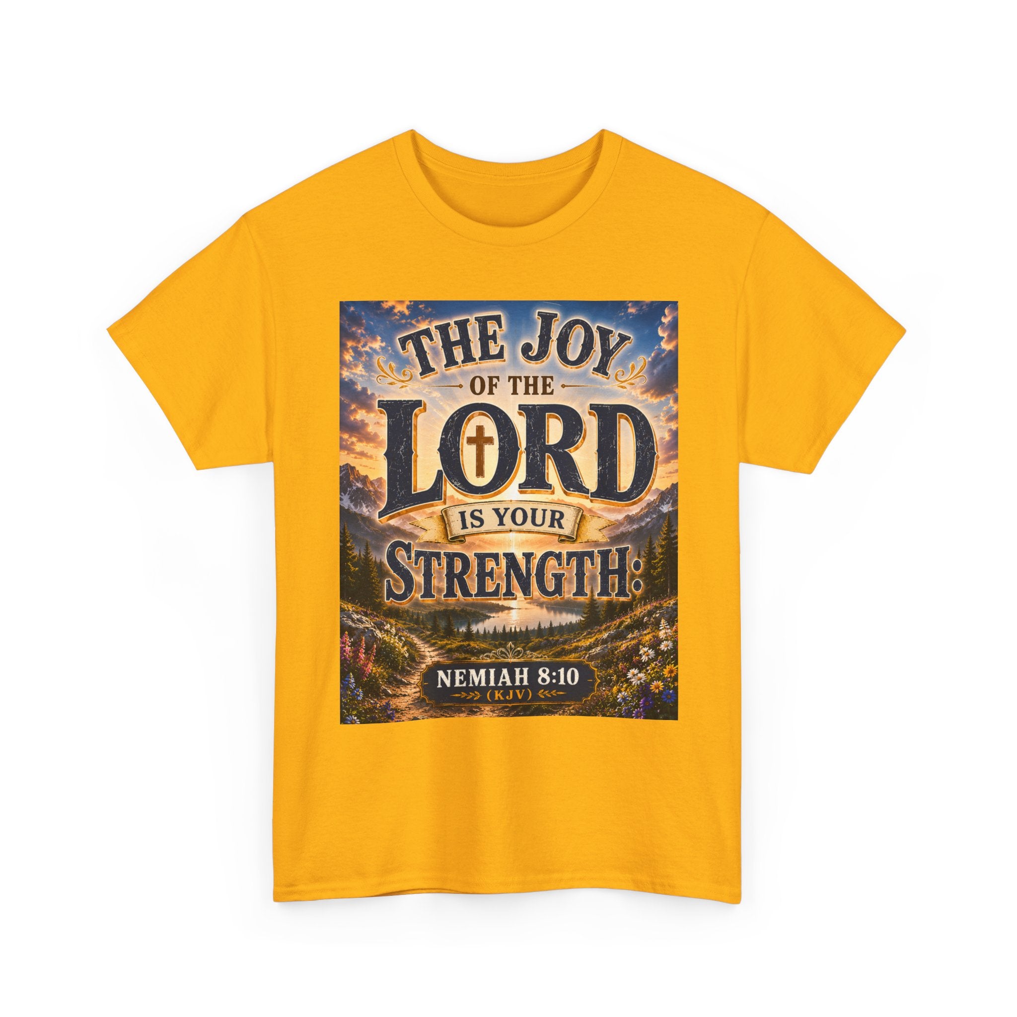 The Joy of the Lord Is My Strength — Brave Hearts Country Gospel T-Shirt