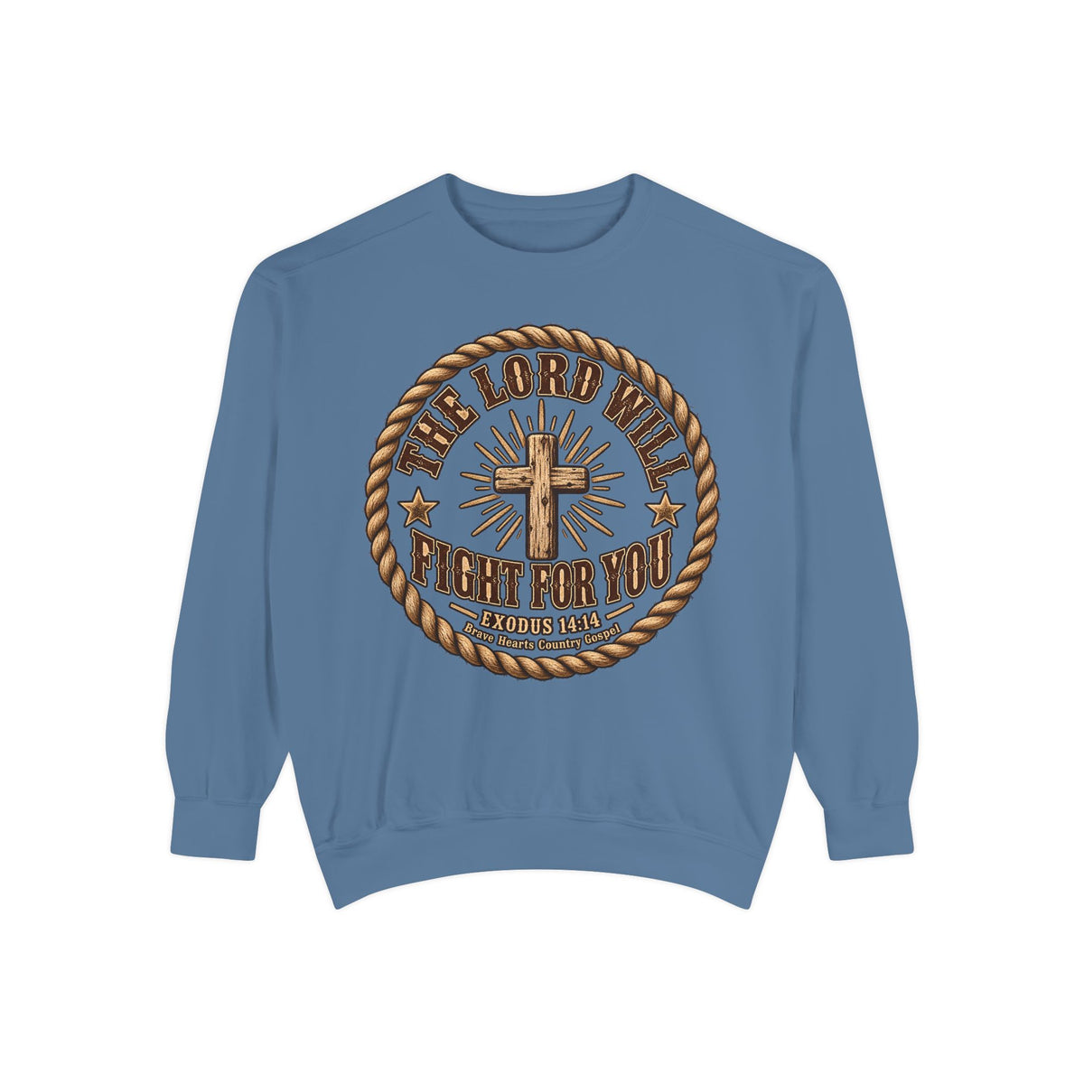 The Lord Will Fight For You - Brave Hearts Country Gospel Sweatshirt