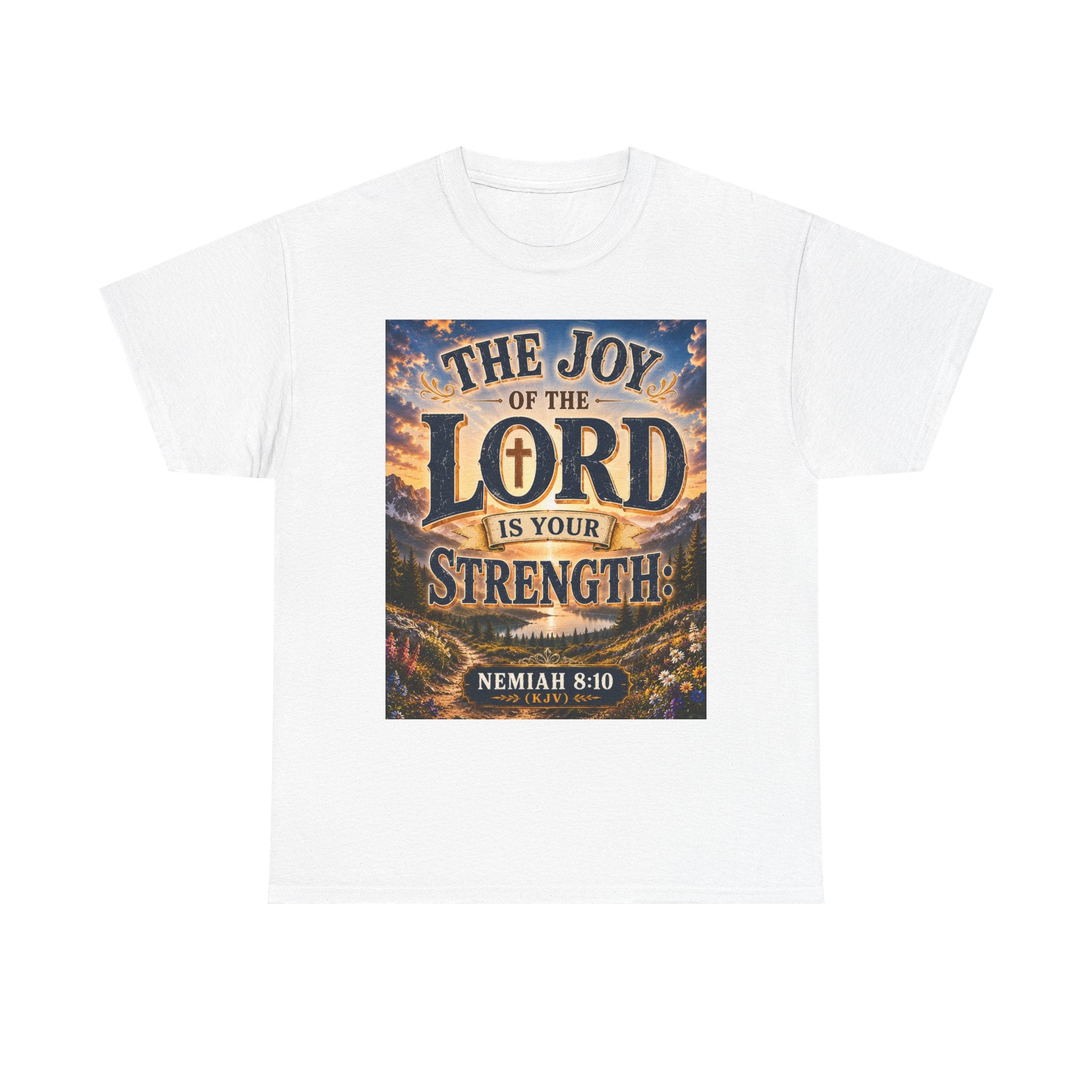 The Joy of the Lord Is My Strength — Brave Hearts Country Gospel T-Shirt