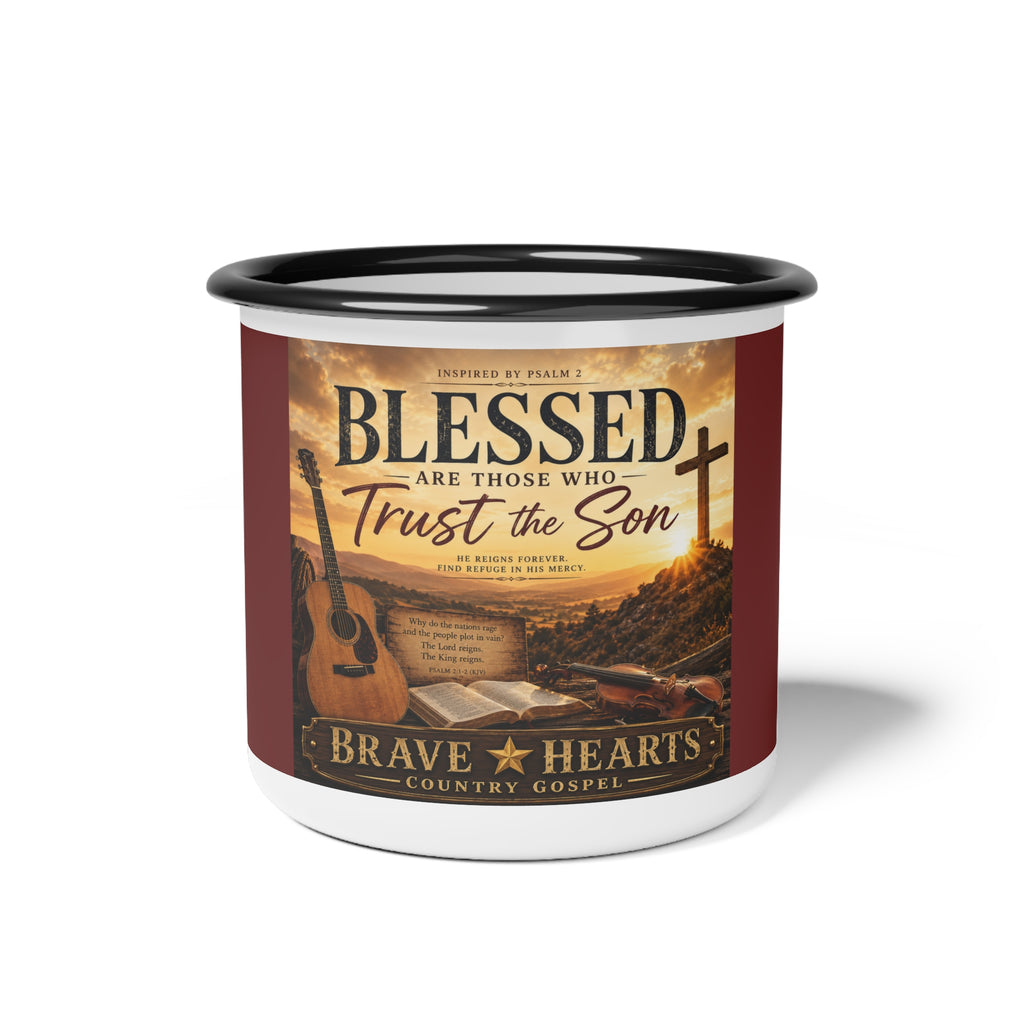 Blessed Are Those Who Trust the Son Enamel mug - Brave Hearts Country Gospel