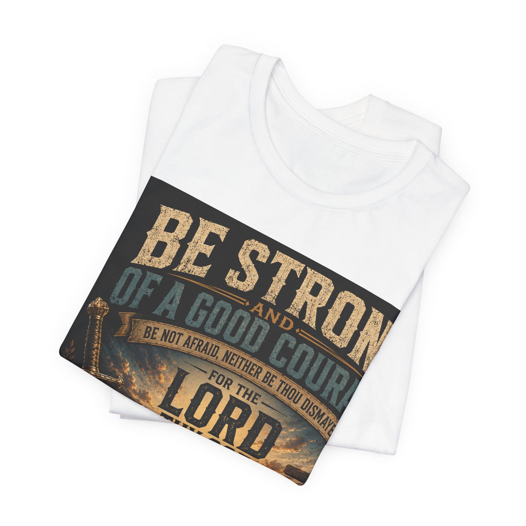 Be Strong and of a Good Courage — Brave Hearts Country Gospel T-Shirt