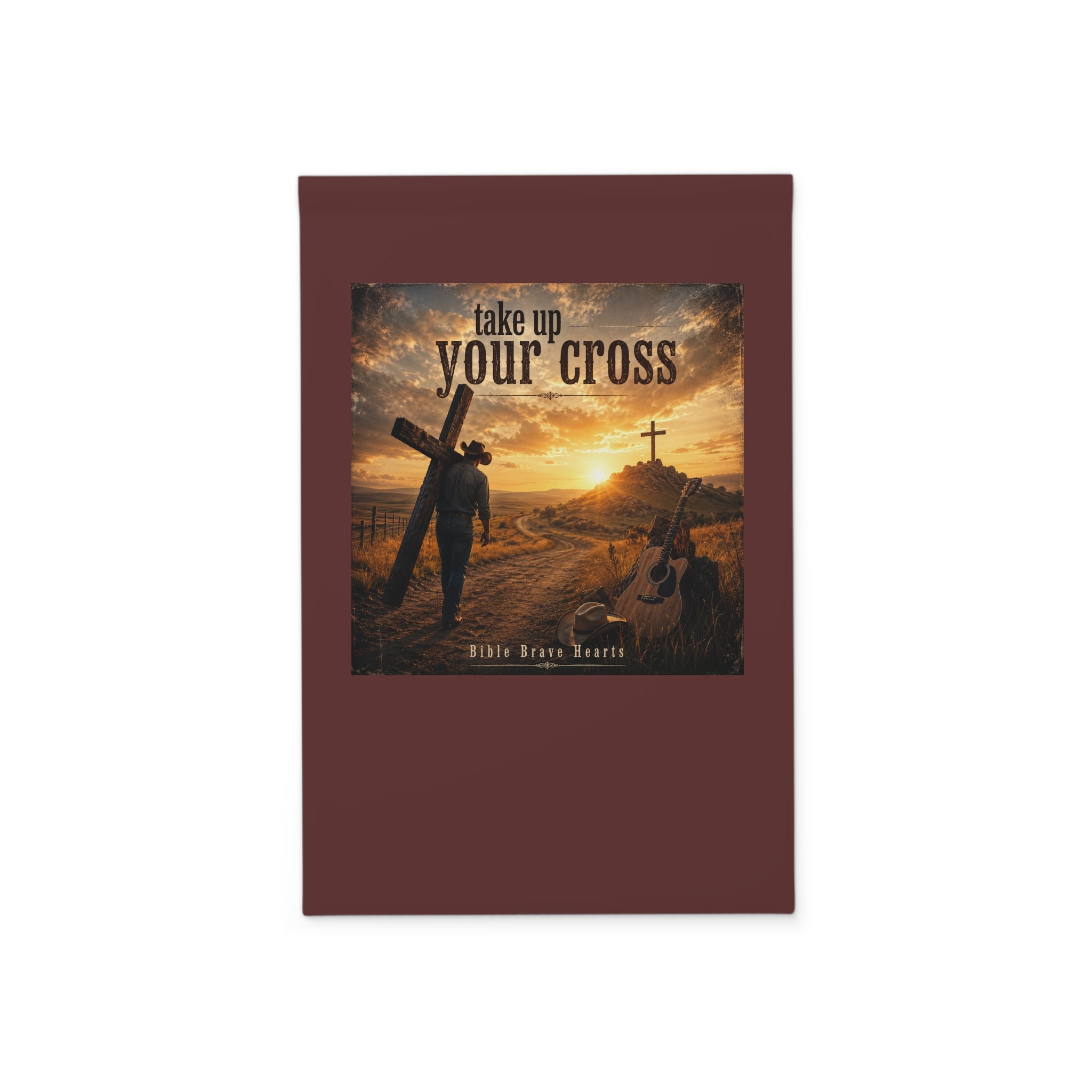 Take Up Your Cross — Brave Hearts Country Gospel Garden Flag