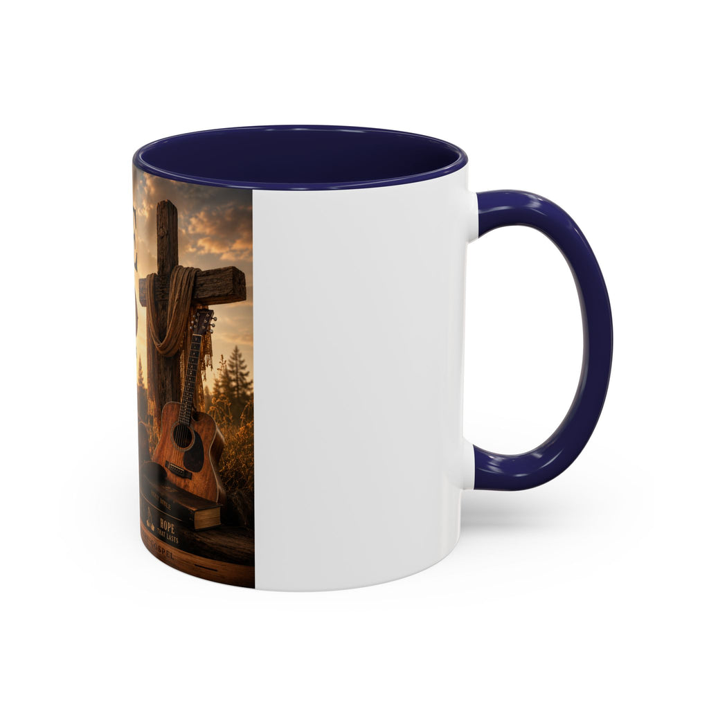HOPE IN GOD YOU ARE STILL MY SONG - Brave Hearts Country Gospel  Mug (11/15 oz)