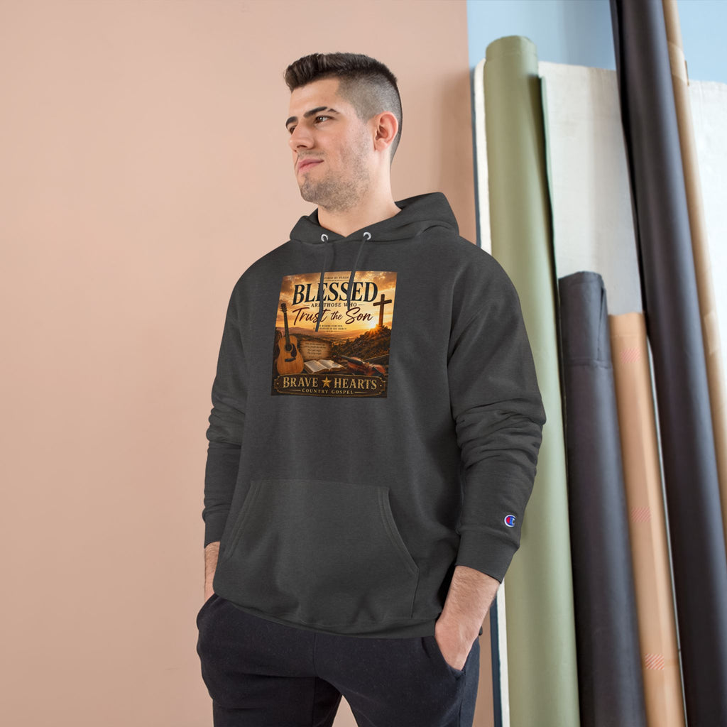 Blessed Are Those Who Trust In The Son - Brave Hearts Country Gospel Hoodie