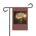 Better Is One Day - Brave Hearts Country Gospel Garden Banner