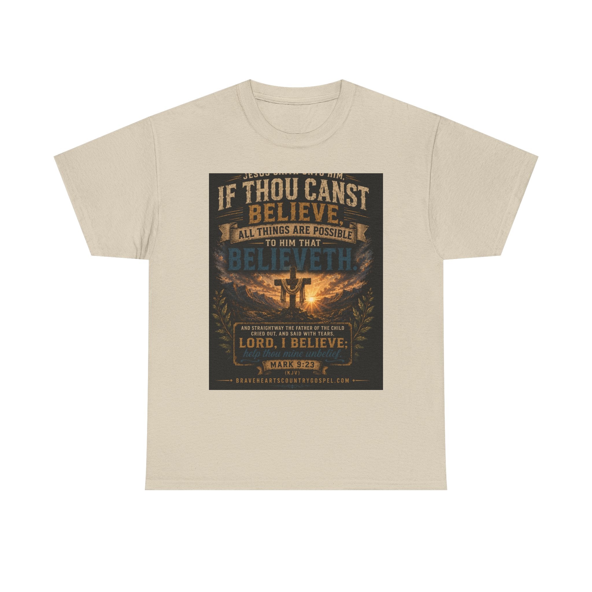If Thou Canst Believe, All Things Are Possible — Brave Hearts Country Gospel T-Shirt