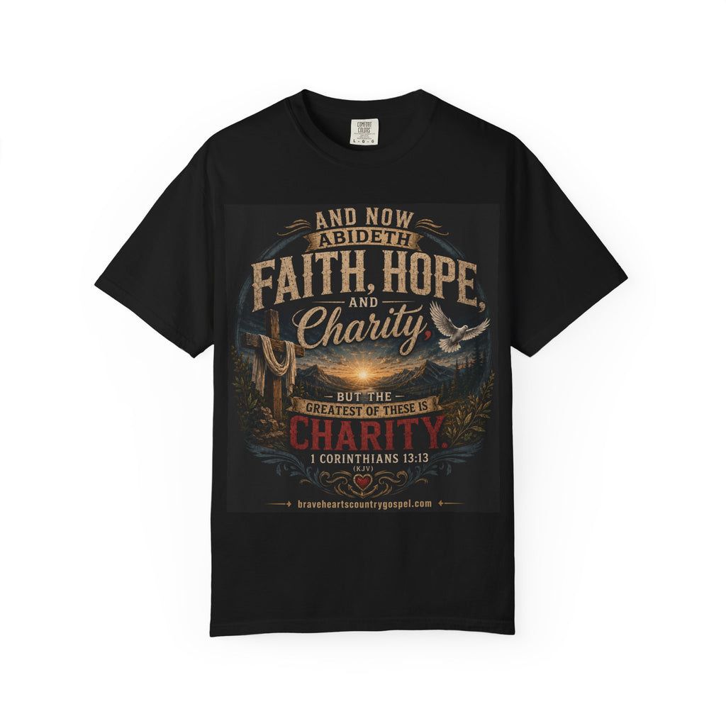 Faith, Hope, and Charity — Brave Hearts Country Gospel T-Shirt