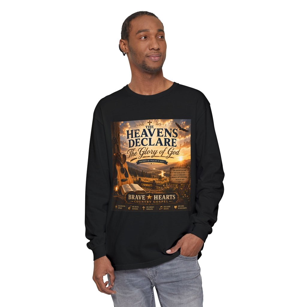 The Heavens Declare the Glory of God — Brave Hearts Country Gospel Long Sleeve Tee