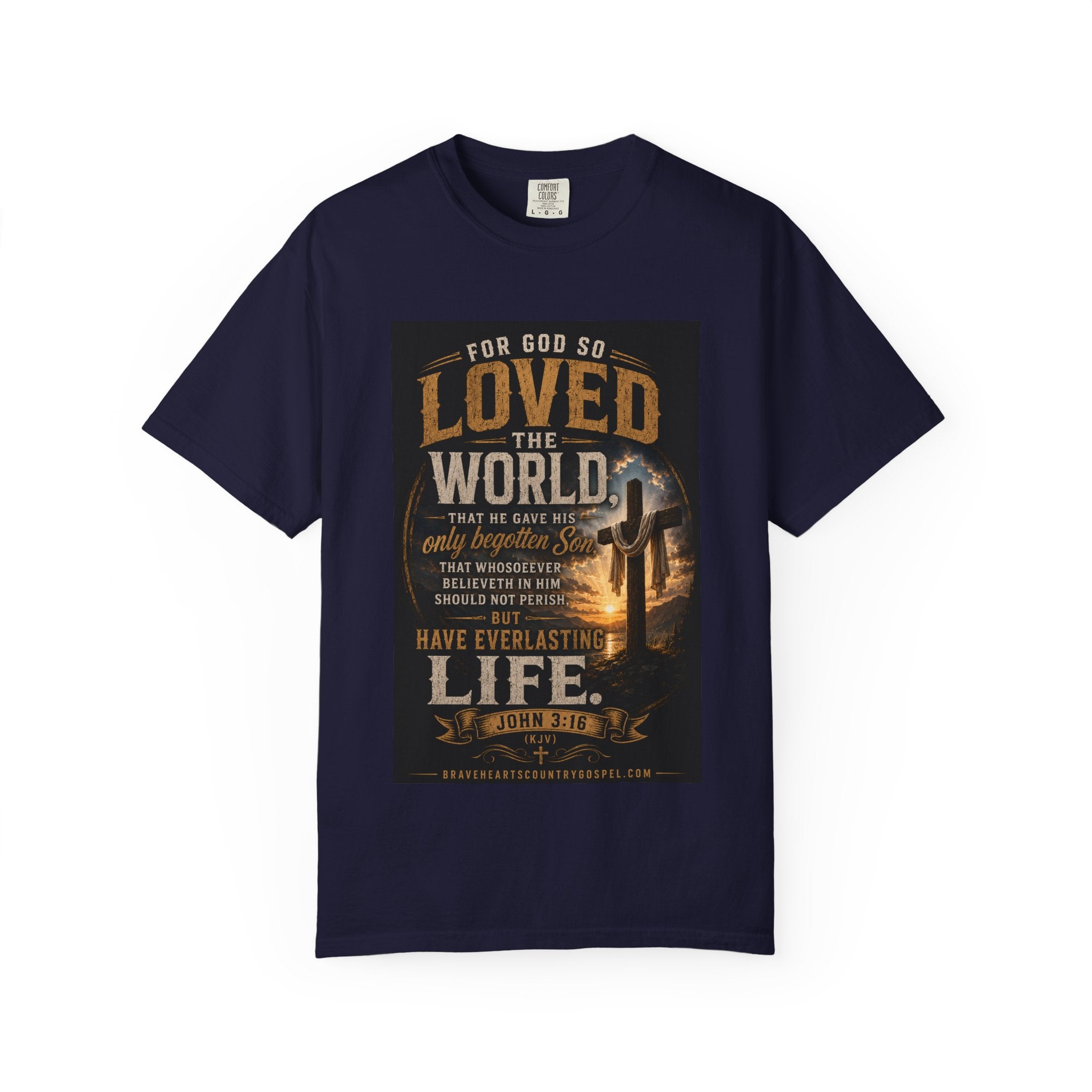 For God So Loved the World — Brave Hearts Country Gospel T-Shirt