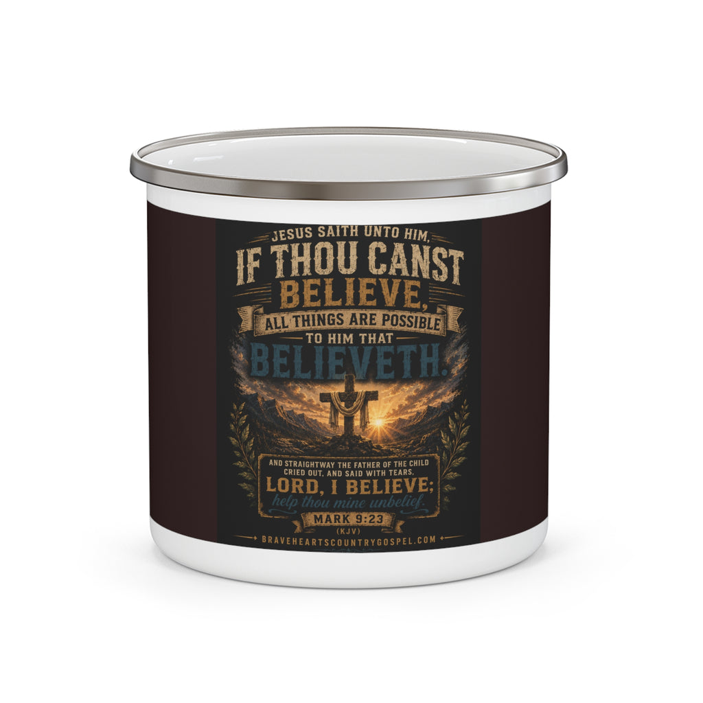 If Thou Canst Believe — Brave Hearts Country Gospel Enamel Camping Mug