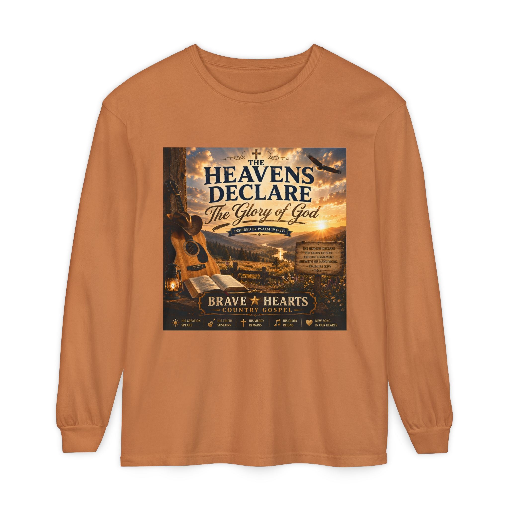 The Heavens Declare the Glory of God — Brave Hearts Country Gospel Long Sleeve Tee