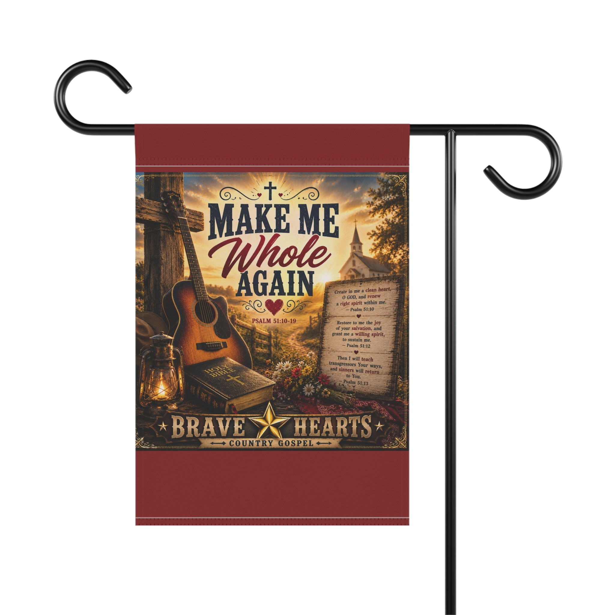 Make Me Whole Again — Brave Hearts Country Gospel Garden Flag