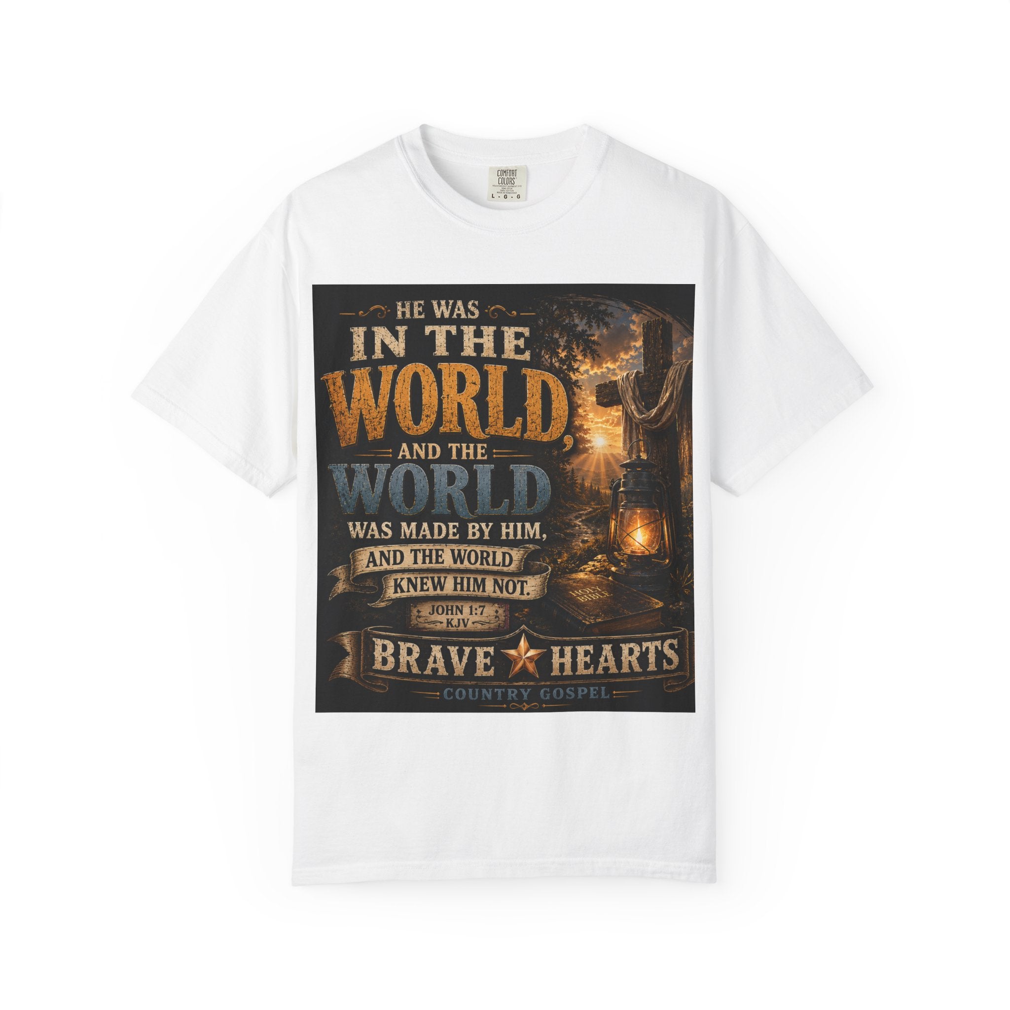 He Was In The World — Brave Hearts Country Gospel T-Shirt