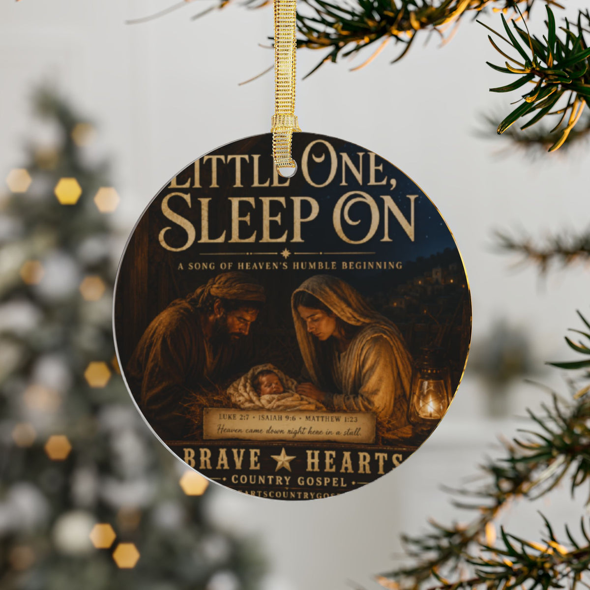 Little One, Sleep On- Brave Hearts Country Gospel Christmas Ornament