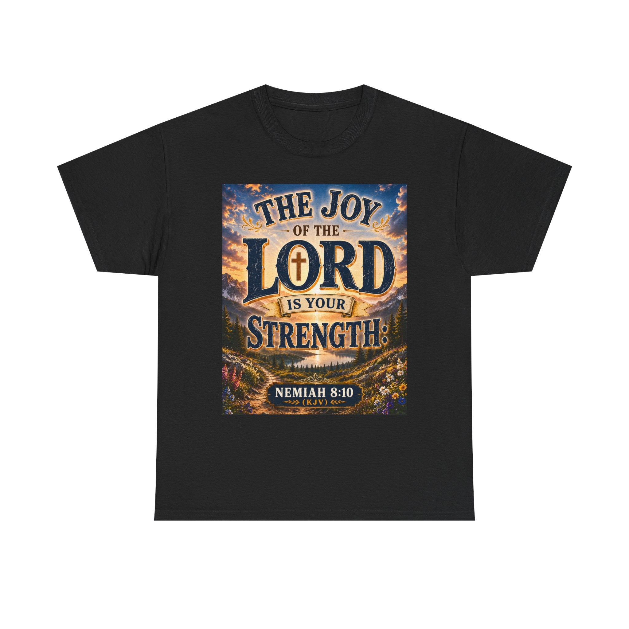 The Joy of the Lord Is My Strength — Brave Hearts Country Gospel T-Shirt
